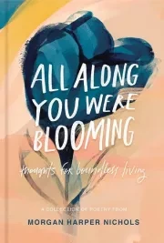 all along you were blooming وقتی شکوفا می شدی /ش.ر/ زبان ما