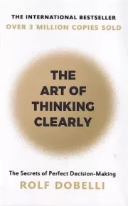 the art of thinking clearly هنر شفاف اندیشیدن /ش.ر/ دیابوک