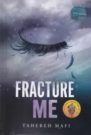 FRACTURE ME رهایم کن /ش.ر/ زبان ما